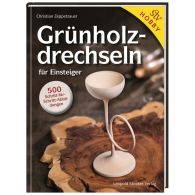 FACHBUCH Grünholzdrechseln für Einsteiger