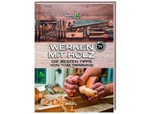 FACHBUCH Werken mit Holz / Die besten Tipps von Tom Trimmins