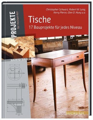 FACHBUCH Tische – 17 Bauprojekte für jedes Niveau